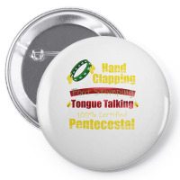 Hand Clapping Foot Stomping Tongue Talking Pentecostal Gifts Long Slee Pin-back Button | Artistshot