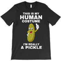 Funny This Is My Human Costume I M Really A Pickle Halloween T-shirt | Artistshot