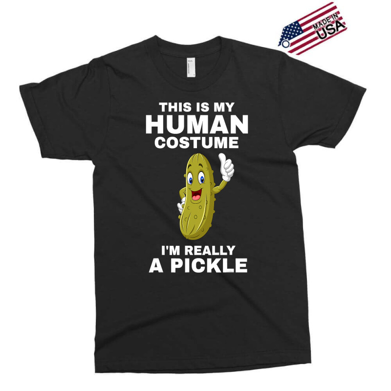 Funny This Is My Human Costume I M Really A Pickle Halloween Exclusive T-shirt | Artistshot