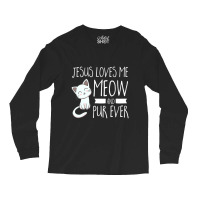 Cat Jesus Loves Me Meow Youth Christian Long Sleeve Shirts | Artistshot