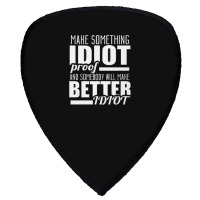 Quotes Funny Shield S Patch | Artistshot