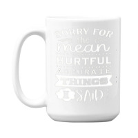 Quotes Funny 15 Oz Coffee Mug | Artistshot