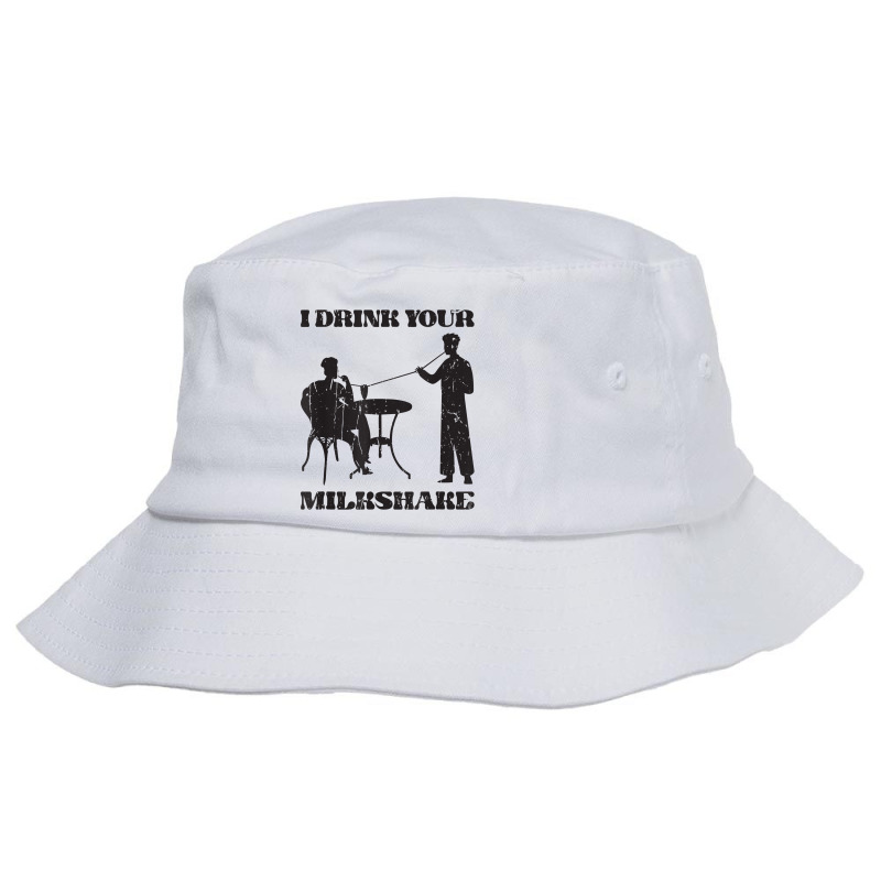 I Drink Your Milkshake   Milkshake Lover T Shirt Bucket Hat by cm-arts | Artistshot