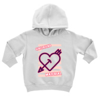 Girlfriend Material Toddler Hoodie | Artistshot