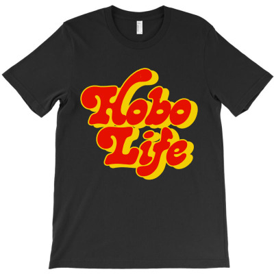 Hobo Life T-shirt Designed By Armand R Morgan