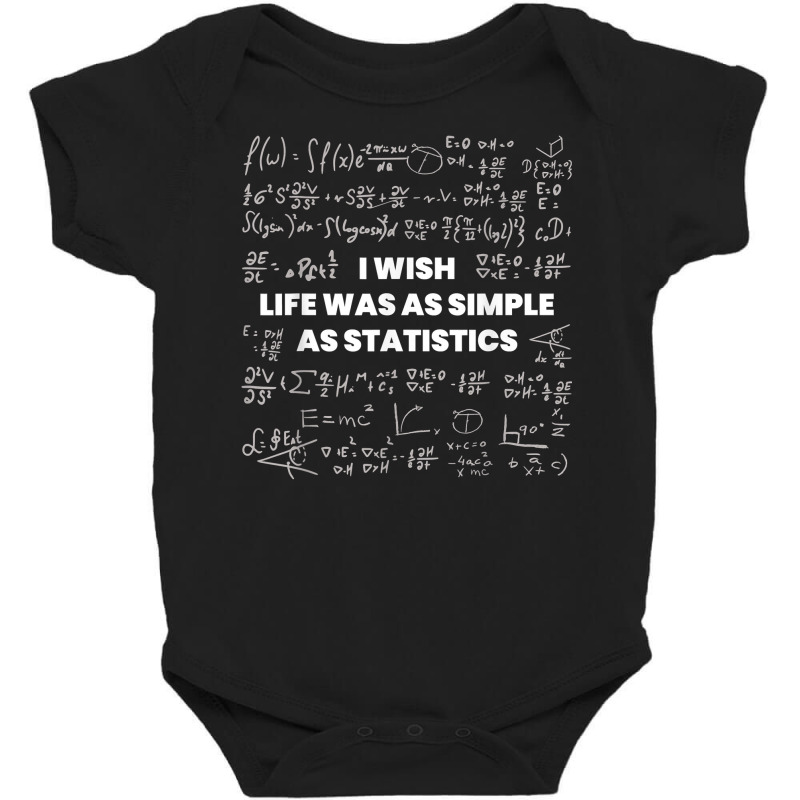 Mathematics   I Wish Life Was Simple As Math Statistics T Shirt Baby Bodysuit by cm-arts | Artistshot