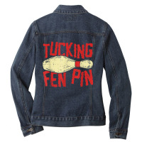 Tucking Fen Pin, Adult Humor Funny Bowling League T Shirt Ladies Denim Jacket | Artistshot