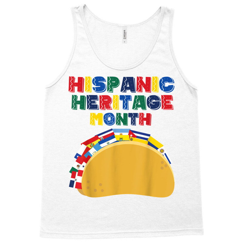 Hispanic Heritage Month Funny Tacos Latin American Countries T Shirt Tank Top by pipanegocu | Artistshot