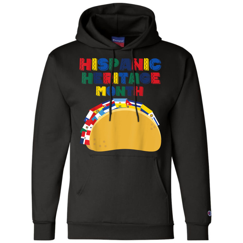 Hispanic Heritage Month Funny Tacos Latin American Countries T Shirt Champion Hoodie by pipanegocu | Artistshot