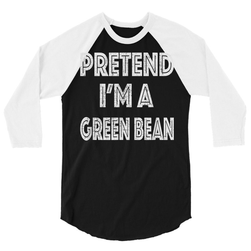 Retro Pretend I'm A Green Bean Halloween Costume T Shir 3/4 Sleeve Shirt | Artistshot