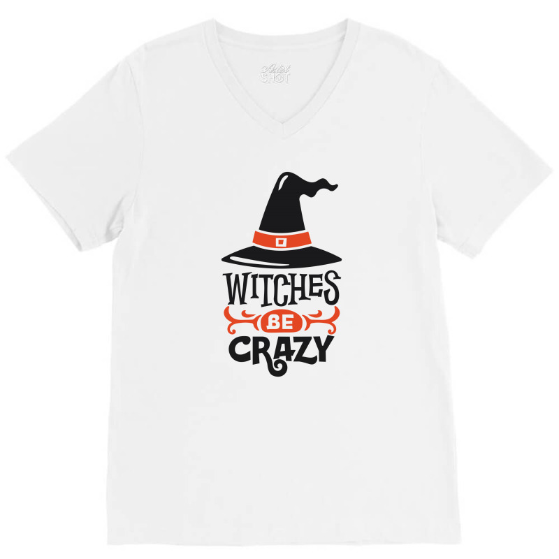 Witches Be Crazy V-neck Tee | Artistshot