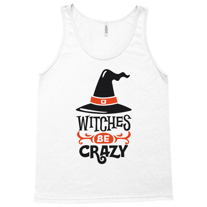 Witches Be Crazy Tank Top | Artistshot