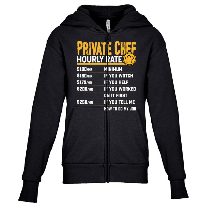 Private Chef Hourly Rate Funny Private Cook Culinary Cooking Long Slee Youth Zipper Hoodie by cm-arts | Artistshot