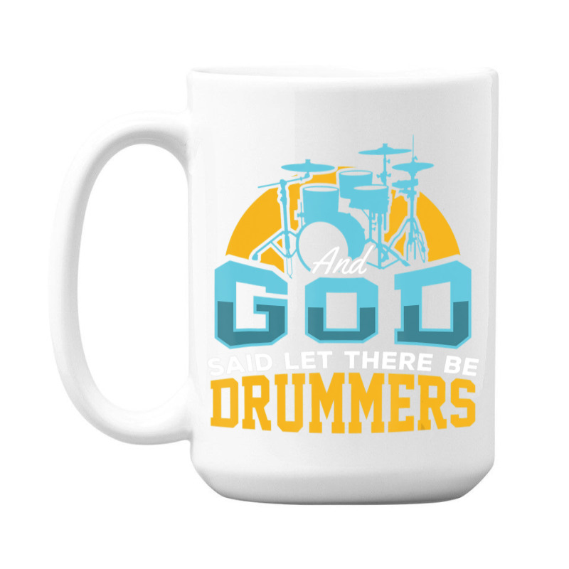 Christian Drummer Product And God Said Drummers Drum Sticks 15 Oz Coffee Mug | Artistshot