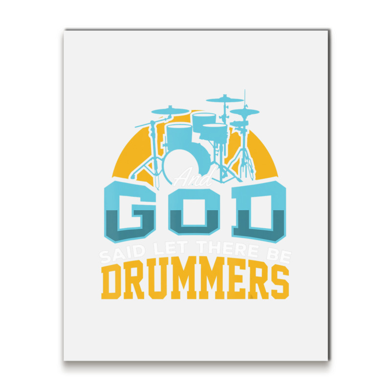 Christian Drummer Product And God Said Drummers Drum Sticks Metal Print Vertical | Artistshot