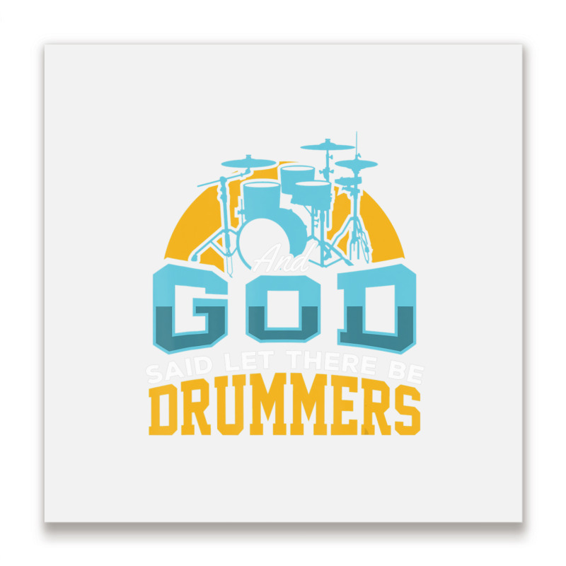 Christian Drummer Product And God Said Drummers Drum Sticks Metal Print Square | Artistshot