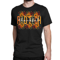 Radiology Tech Thanksgiving Rad Technologist Rad Tech T Shirt Classic T-shirt | Artistshot