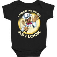 I Cook As Good As I Look Cooking Tank Top Baby Bodysuit | Artistshot