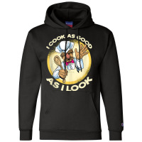 I Cook As Good As I Look Cooking Tank Top Champion Hoodie | Artistshot