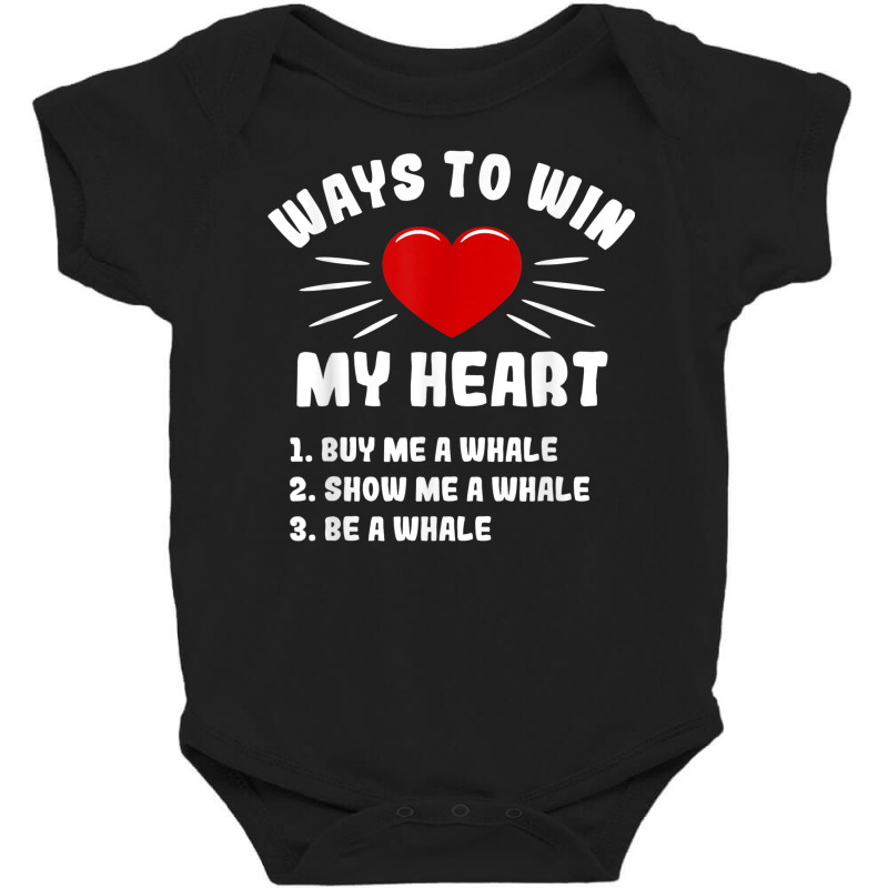 Ways To Win My Heart Whale Funny Animal Meme Humor Baby Bodysuit | Artistshot