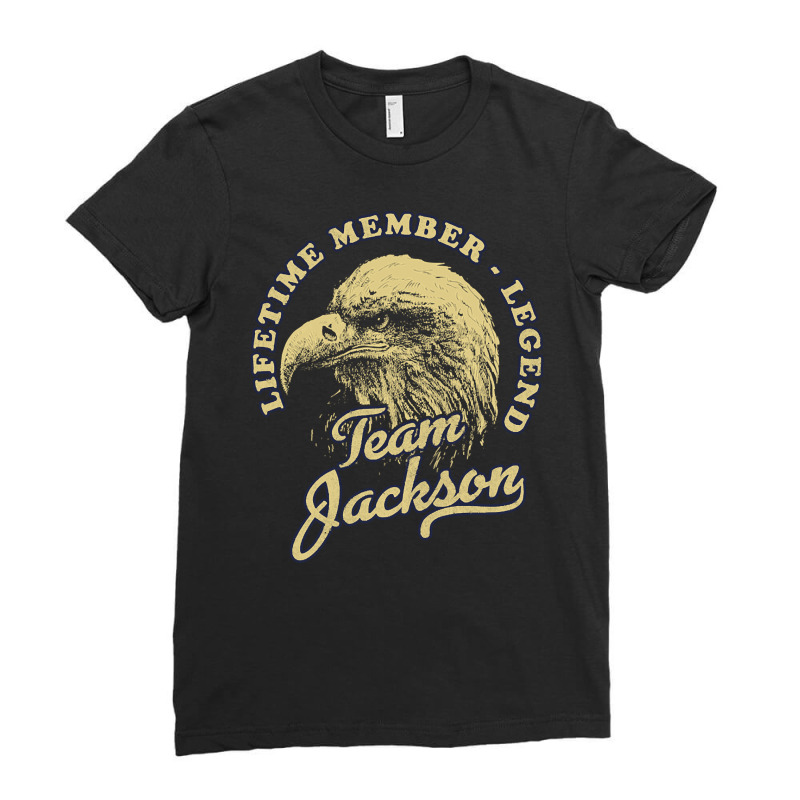 Jackson Name, Lifetime Member Legend, Eagle, Team Jackson, Lifetime Me Ladies Fitted T-Shirt by SHOPII888 | Artistshot