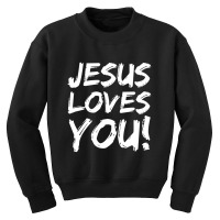 Christian Evangelism Gift Jesus Loves You!-yust2 Youth Sweatshirt | Artistshot