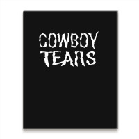 Cowboy Tears Metal Print Vertical | Artistshot