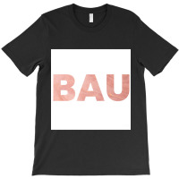 Bau T-shirt | Artistshot