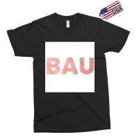 Bau Exclusive T-shirt | Artistshot