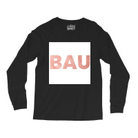 Bau Long Sleeve Shirts | Artistshot