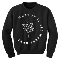 What If It All Works Out Floral Quote, Mental Health Anxiety Pullover Youth Sweatshirt | Artistshot