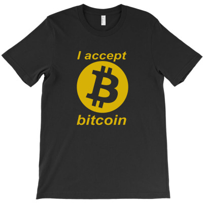 I Accept Bitcoin T-shirt Designed By Sudewo