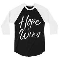 Christian Gift With Sayings Women's Faith Quote Hope Wins 3/4 Sleeve Shirt | Artistshot