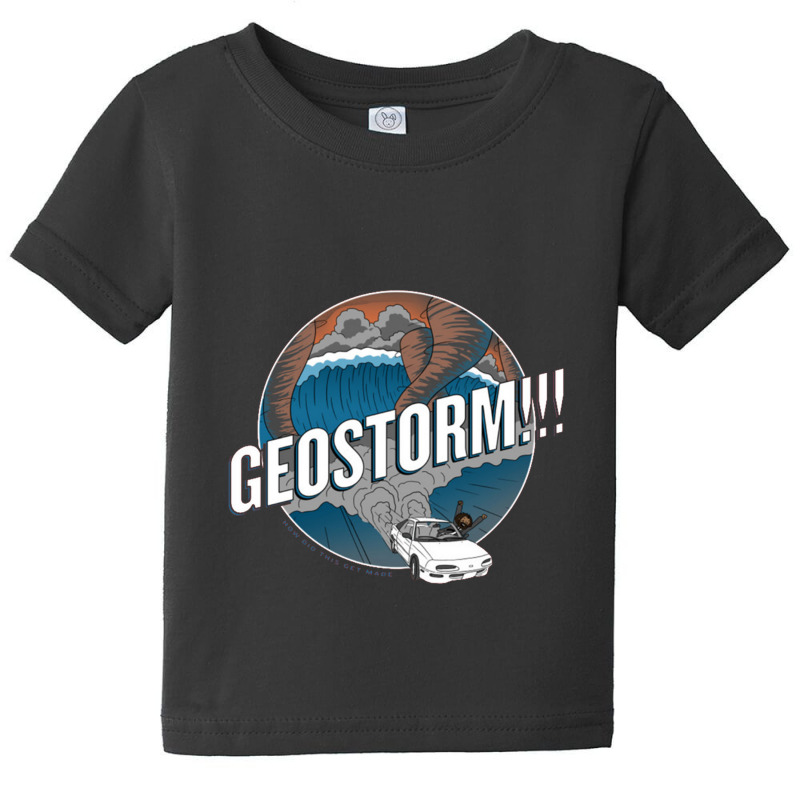 Geostorm How Did This Get Made Baby Tee | Artistshot