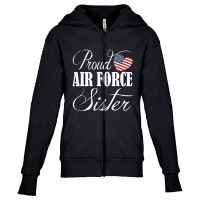 Air Force Sister Proud Air Force Sister Youth Zipper Hoodie | Artistshot