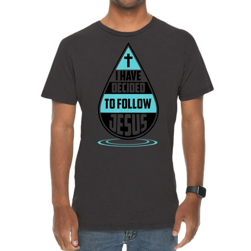 I Have Decided To Follow Jesus Catholic Members Gift-aeh4c Vintage T-shirt | Artistshot