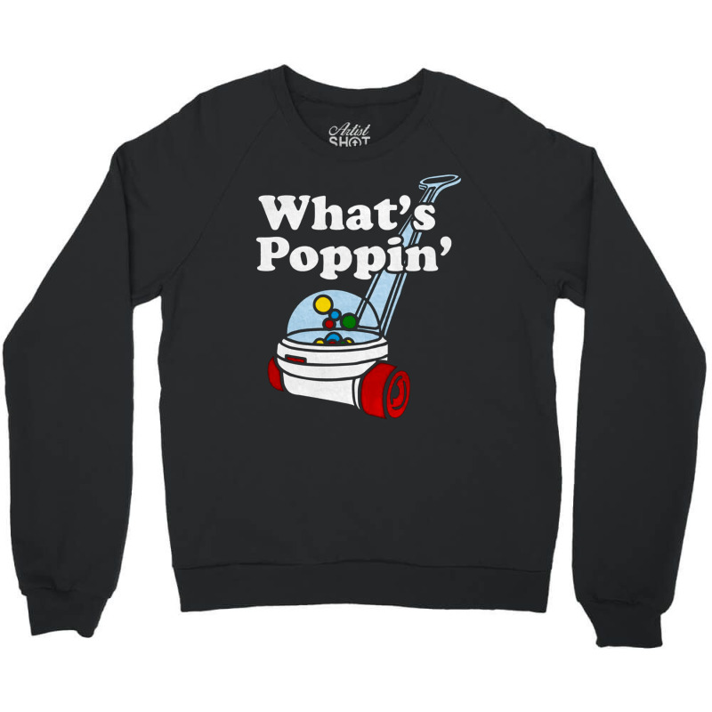 What's Poppin' Toddler, What's Poppin', Toddler, What's Poppin' Toddle Crewneck Sweatshirt | Artistshot