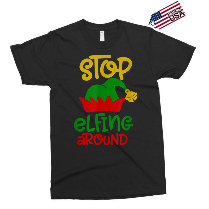 Stop Elfing Around Christmas Elf Funny Novelty Holiday Item T Shirt Exclusive T-shirt by leiseyxlmorit | Artistshot