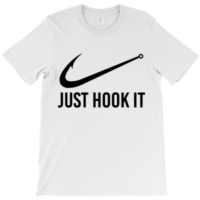 Just Hook It T-shirt Designed By Armand R Morgan
