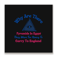 Why Are There Pyramids In Egypt Metal Print Square | Artistshot