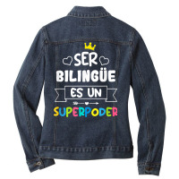 Ser Bilingue Es Un Superpoder Funny Maestra Spanish Teacher T Shirt Ladies Denim Jacket | Artistshot