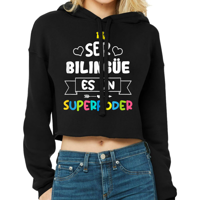 Ser Bilingue Es Un Superpoder Funny Maestra Spanish Teacher T Shirt Cropped Hoodie by sadukakehy | Artistshot