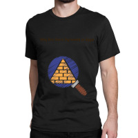 Why Are There Pyramids In Egypt  (2) Classic T-shirt | Artistshot