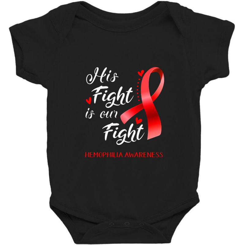 His Fight Is Our Fight Hemophilia Awareness Support Baby Bodysuit by Stacyboltonri | Artistshot