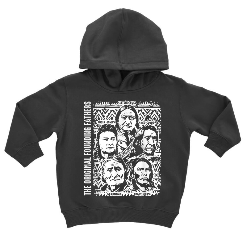 The Original Founding Fathers Native American Themed T Shirt Toddler Hoodie | Artistshot