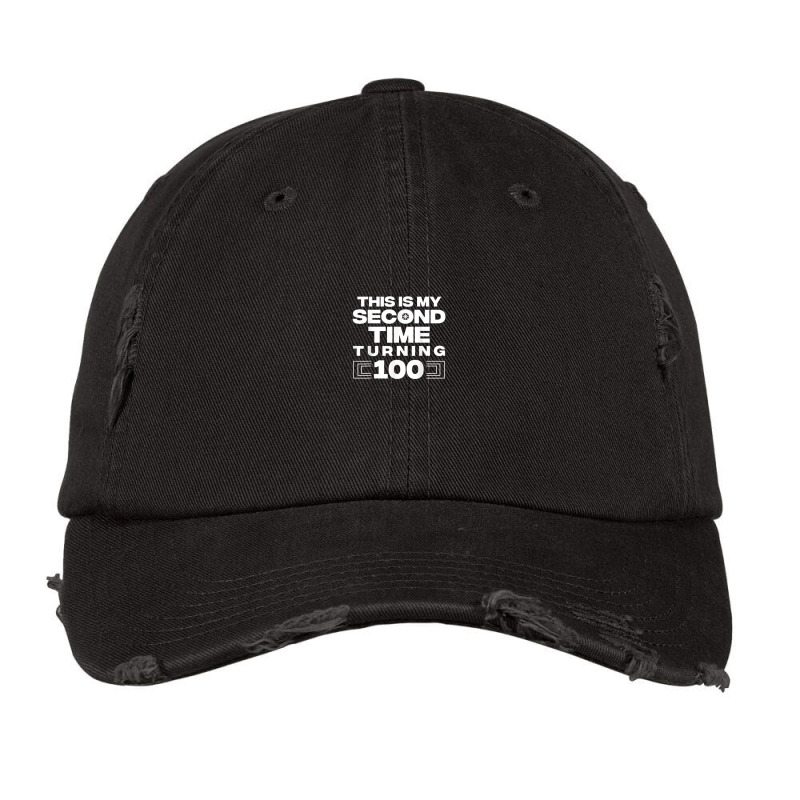 This Is My Second Time Turning 100 Year Old Birthday Squad Vintage Cap by Uniform | Artistshot