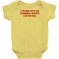 I Work Out So Zombies Won't Catch Me Baby Bodysuit | Artistshot