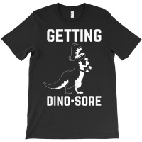 Getting Dino Sore Funny T Rex Dinosaur Workout Tank Top T-shirt | Artistshot