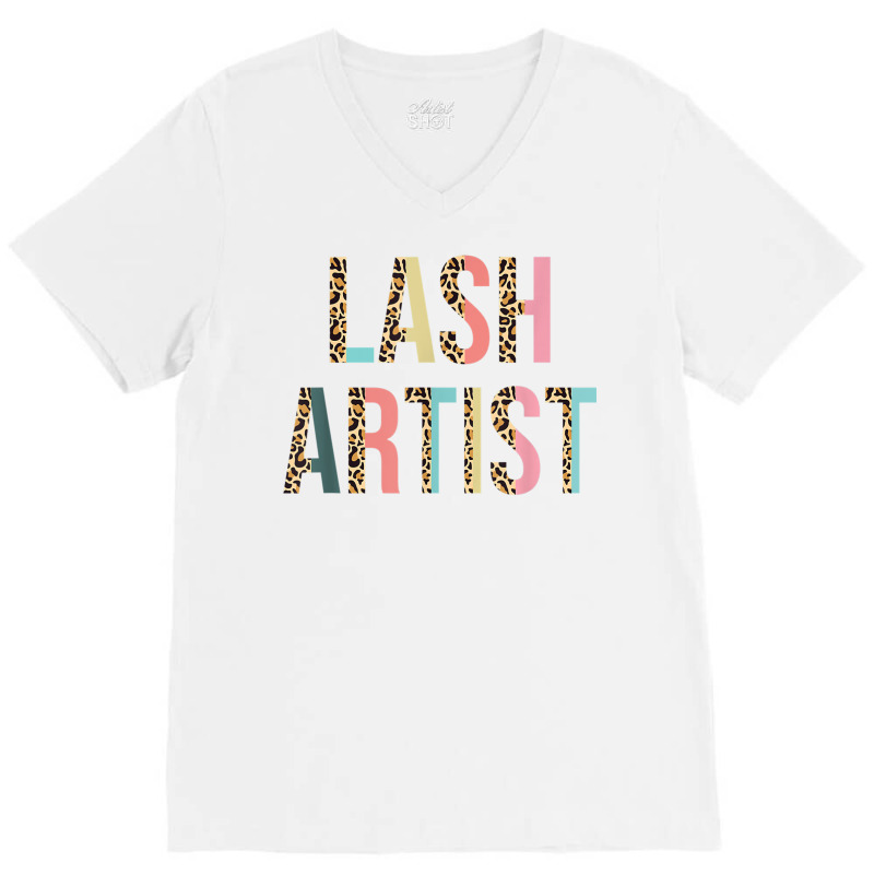 Lash Artist Lashes Eyelashes Leopard Lash Artist T Shirt V-neck Tee | Artistshot