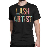 Lash Artist Lashes Eyelashes Leopard Lash Artist T Shirt Classic T-shirt | Artistshot